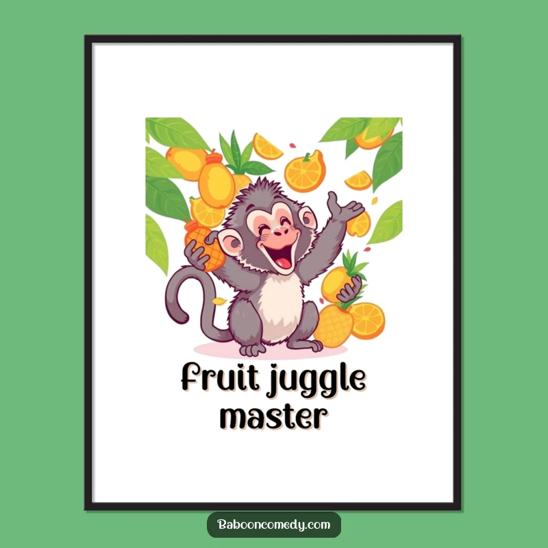 Funny Kawaii Baboon Fruit Toss Poster: Gleeful Art, Hilarious Wall Decor
