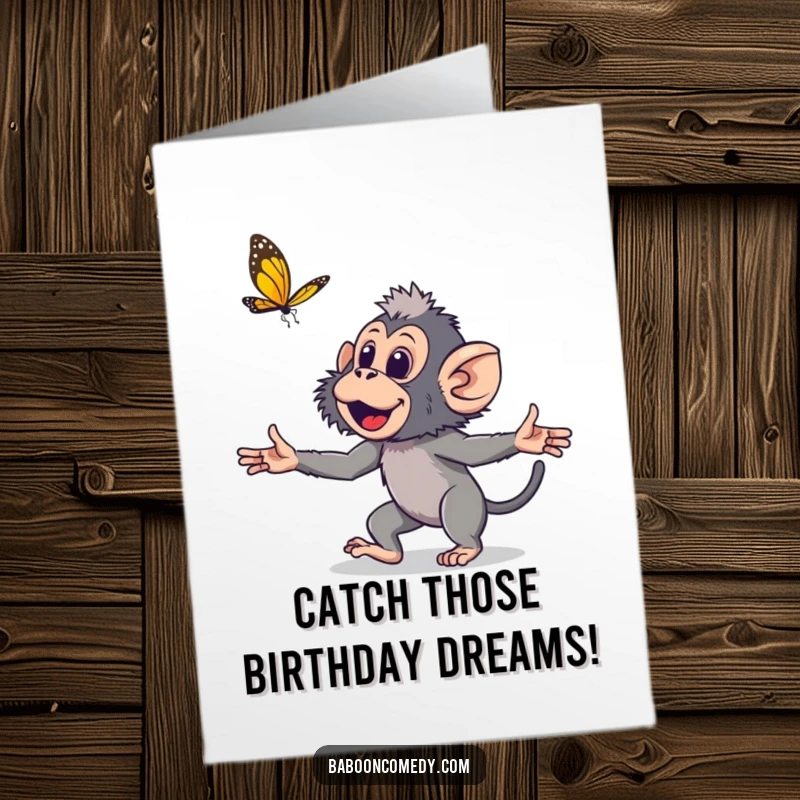 Funny Free Printable Birthday Card: Young baboon playfully chasing a colorful butterfly with outstretched, excited hands.