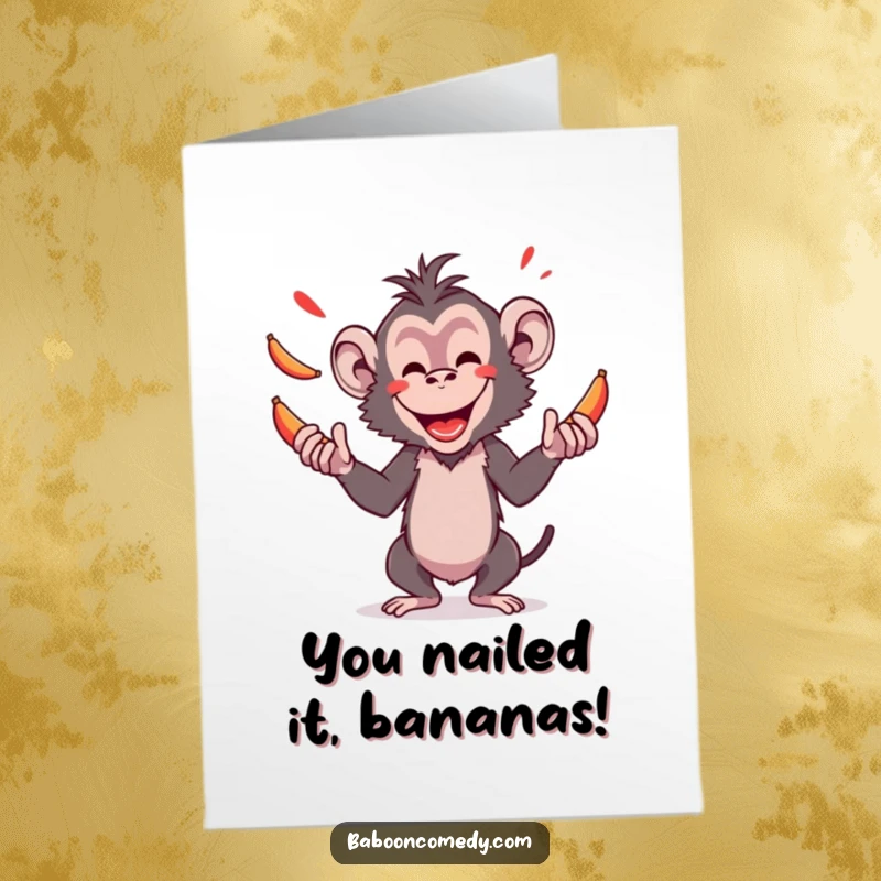 Funny Free Printable Congrats Card: Amused baboon juggling bright red bananas, celebrating your awesome achievement.