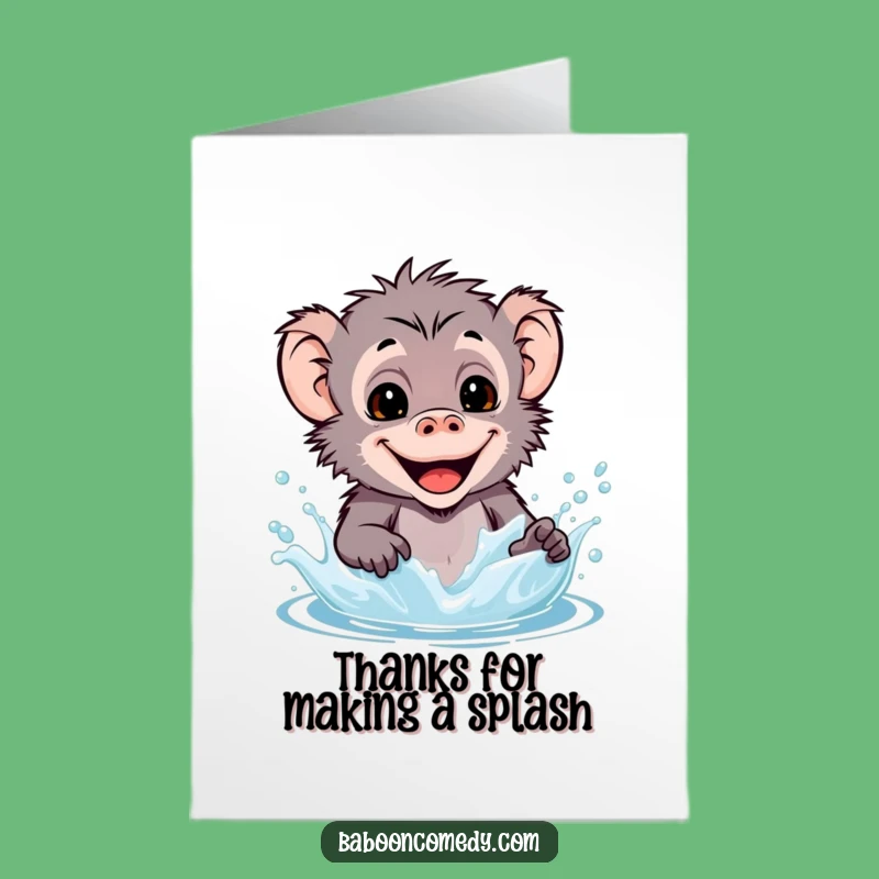 Free Printable Funny Baboon Thank You Card: Splashy Appreciation - Downloadable Thankful Gift